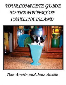 Your Complete Guide to the Pottery of Catalina Island - Dan Austin