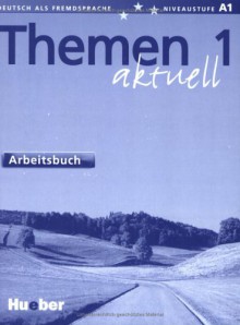 Themen aktuell 1 - dreibändige Ausgabe: Themen aktuell 1. Arbeitsbuch. Lehrwerk für Deutsch als Fremdsprache. (Lernmaterialien): 1 - Hartmut Aufderstraße, Heiko Böck