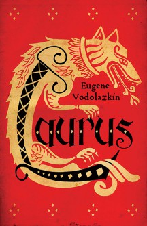 Laurus - Lisa C. Hayden, Евгений Водолазкин