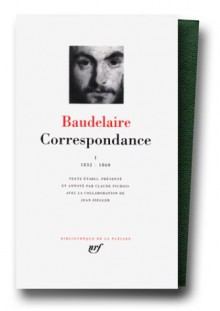 Correspondance, tome I 1832-1860 - Charles Baudelaire