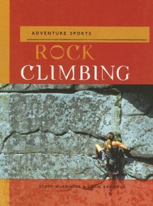 Rock Climbing - Scott Wurdinger, Leslie Rapparlie