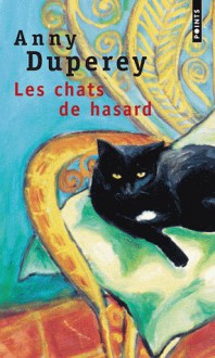 Les Chats de hasard - Anny Duperey