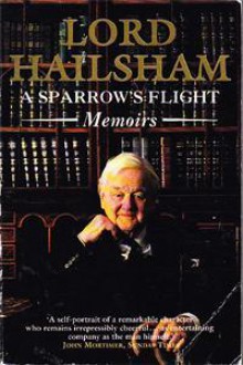 A Sparrow's Flight: The Memoirs of Lord Hailsham of St Marylebone - Quintin Hogg, Quintin Hogg