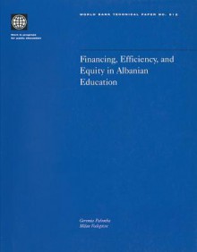 Financing Efficiency, and Equity in Albanian Education - Geremia Palomba, Milan Vodopivec