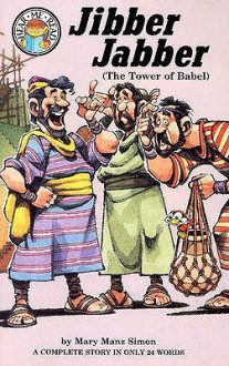 Jibber-Jabber: Genesis 11:1-9 : The Tower of Babel (Hear Me Read Bible Stories Series) - Mary Manz Simon