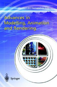 Advances in Modelling, Animation and Rendering - J. Vince