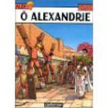 Alix, Tome 20: Ô Alexandrie - Jacques Martin