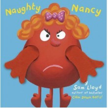 Naughty Nancy - Sam Lloyd