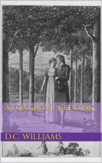 A Foxgrove Wedding - D.C. Williams