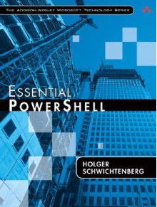 Essential PowerShell - Holger Schwichtenberg