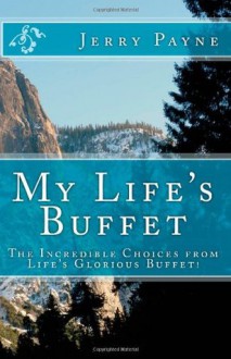 My Life's Buffet - Jerry Payne