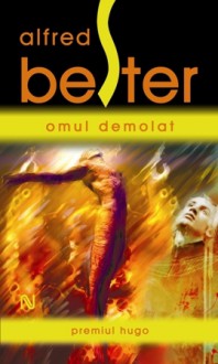 Omul demolat - Alfred Bester, Mihai Dan Pavelescu