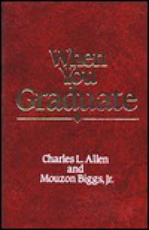 When You Graduate - Charles L. Allen, Mouzon Biggs Jr.