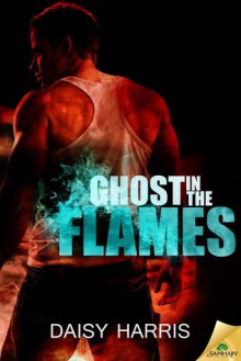 Ghost in the Flames - Daisy Harris