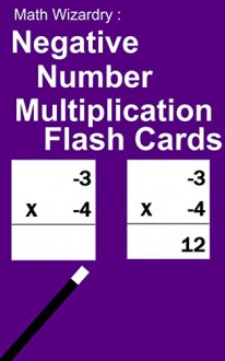 Negative Number Multiplication Flash Cards (Negative Number Flash Cards Book 2) - Scott Douglas