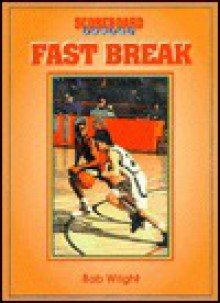 Fast Break - Bob Wright