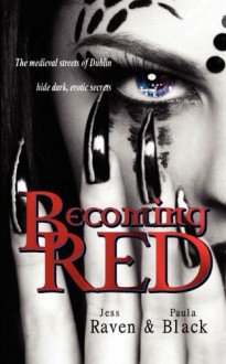 Becoming Red (The Becoming Novels) (Volume 1) - Jess Raven