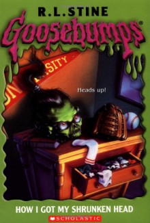 How I Got My Shrunken Head - R.L. Stine