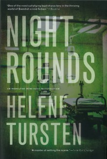 Night Rounds: A Detective Inspector Irene Huss Investigation - Helene Tursten