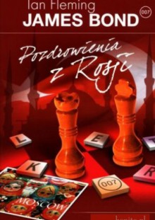 Pozdrowienia z Rosji - Ian Fleming, Robert Stiller