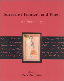 Surrealist Painters and Poets: An Anthology - Mary Ann Caws