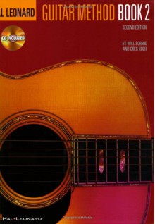 Hal Leonard Guitar Method Book 2: Book/CD Pack - Will Schmid, Greg Koch