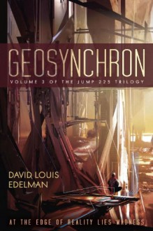 Geosynchron - David Louis Edelman