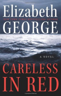 Careless in Red - Elizabeth George