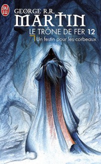 Un festin pour les corbeaux - George R.R. Martin