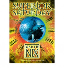 Superior Saturday - Garth Nix