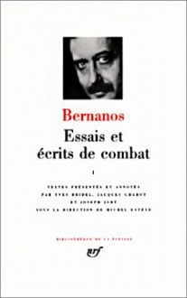 Essais et écrits de combat, tome 1 - Georges Bernanos