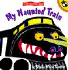 My Haunted Train - Sheila White Samton