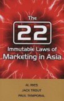 The 22 Immutable Laws Of Marketing In Asia - Al Ries, Jack Trout