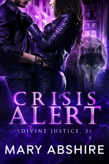 Crisis Alert (Divine Justice, 3) - Mary Abshire