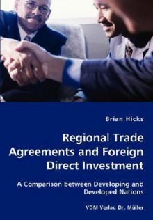 Regional Trade Agreements and Foreign Direct Investment - Brian Hicks