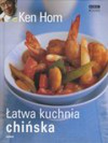 Łatwa kuchnia chińska - Ken Hom