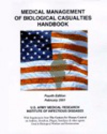 Medical Management of Biological Casualties Handbook (with Supplements on Anthrax, Botulism, Plague and Smallpox) - US Army CDC, Robert Banis, (United States) Centers for Disease Control and Prevention, R.J. Banis