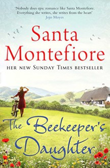 The Beekeeper's Daughter - Santa Montefiore