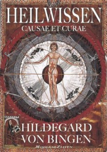 Heilwissen: Causae Et Curae - Hildegard of Bingen, Paul Kaiser