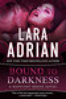 Bound to Darkness - Lara Adrian