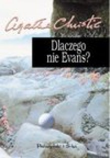 Dlaczego nie Evans? - Agatha Christie