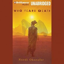 Who Fears Death - Nnedi Okorafor, Anne Flosnik