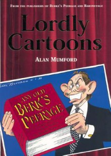 Lordly Cartoons - Alan Mumford