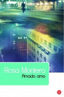 Amado amo - Rosa Montero