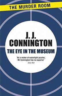 The Eye in the Museum - J.J. Connington