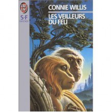 Les Veilleurs du Feu - Connie Willis