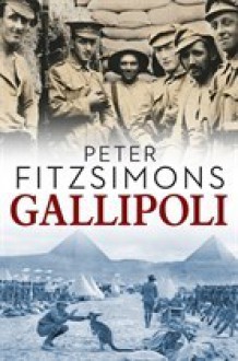 Gallipoli - Peter FitzSimons