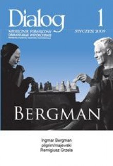 Dialog, nr 1 / styczeń 2009. Bergman - Redakcja miesięcznika Dialog