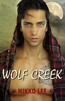 Wolf Creek: Gay Werewolf Romance - Nikko Lee, Digital Fiction