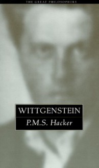 Wittgenstein (Great Philosophers) - Peter Michael Stephan Hacker